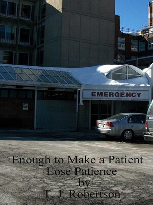 cover image of Enough to Make a Patient Lose Patience